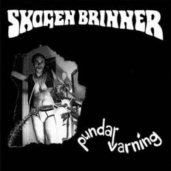 Skogen Brinner : Pundarvarning